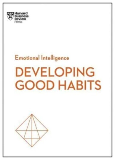 Good Habits (Hbr Emotional Intelligence Series) Av Harvard Business Review, James Clear, Rasmus Hougaard, Jacqueline Carter, Whitney Johnson