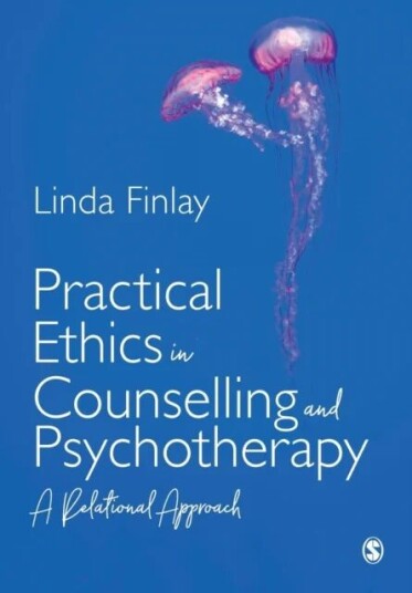 Practical Ethics In Counselling And Psychotherapy Av Linda Finlay