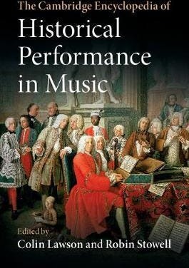 The Cambridge Encyclopedia of Historical Performance in Music