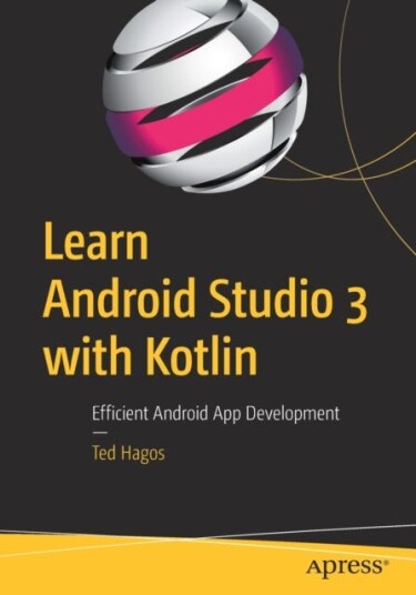 Learn Android Studio 3 With Kotlin Av Ted Hagos