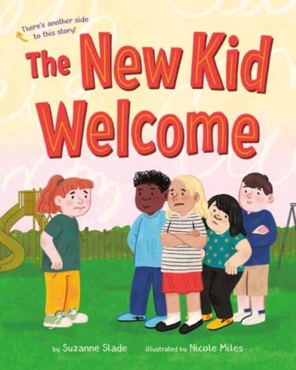 The New Kid Welcome/welcome The New Kid Av Suzanne Slade, Nicole Miles