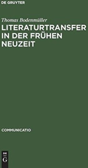 Literaturtransfer in der Fruhen Neuzeit