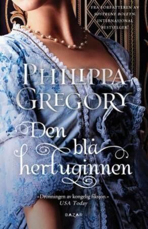 Den Blå Hertuginnen Av Philippa Gregory