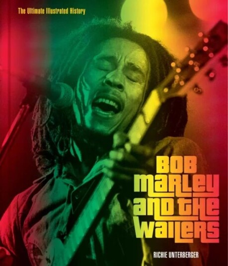Bob Marley And The Wailers Av Richie Unterberger