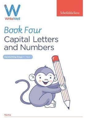 WriteWell 4: Capital Letters and Numbers, Year 1, Ages 56