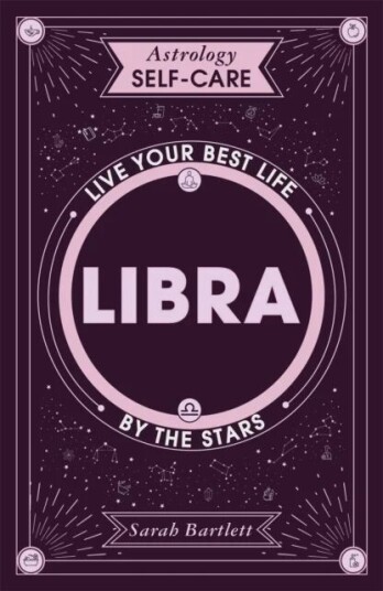 Astrology Self-Care: Libra Av Sarah Bartlett