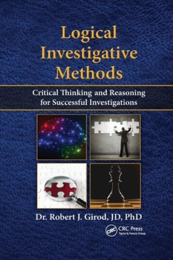 Logical Investigative Methods Critical Thinking and Reasoning for Successful Investigations