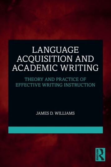 Language Acquisition And Academic Writing Av James D. (Soka University Usa) Williams
