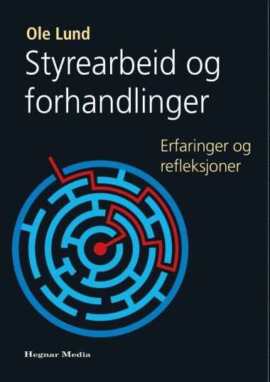 Styrearbeid Og Forhandlinger Av Ole Lund Styrearbeid Og Forhandlinger Av Ole Lund