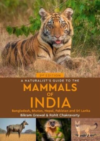A Naturalist's Guide to the Mammals of India A Naturalist's Guide to the Mammals of India