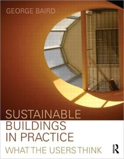 Sustainable Buildings In Practice Av George Baird