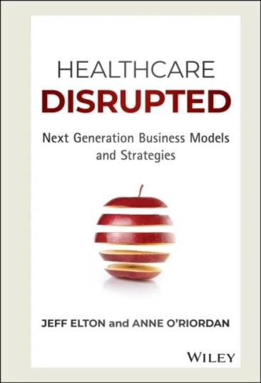 Healthcare Disrupted Av Jeff Elton, Anne O'Riordan