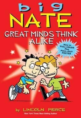Big Nate: Great Minds Think Alike Av Lincoln Peirce Big Nate: Great Minds Think Alike Av Lincoln Peirce