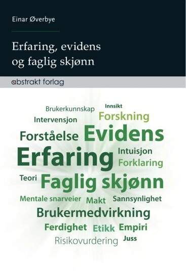 Erfaring, Evidens Og Faglig Skjønn Av Einar Øverbye