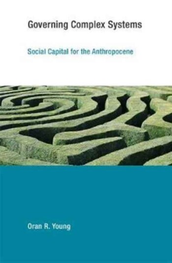 Governing Complex Systems Av Oran R. (Bren School Of Environmental) Young