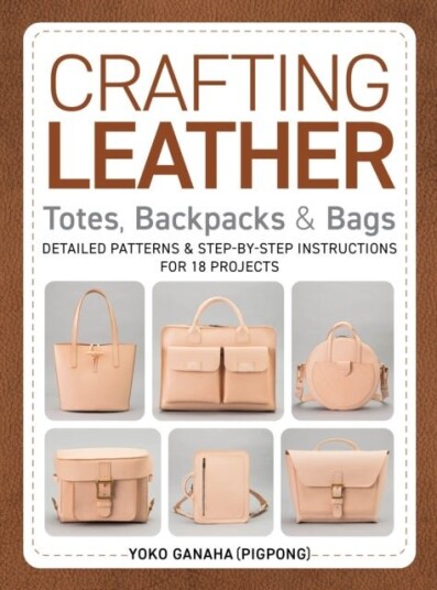 Crafting Leather Totes Backpacks & Bags