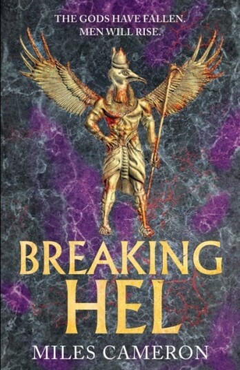 Breaking Hel The Age of Bronze: Book 3 Breaking Hel The Age of Bronze: Book 3