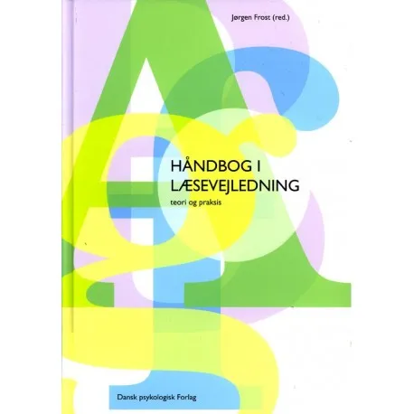 Håndbog I Læsevejledning | Rune Aigeltinger, Merete Brudsholm, Lene Bülow-Olsen, Annette L. Christensen, Cecilie Falkenberg, Jørgen Frost, Bente E. Hagtvet | Språk: Dansk