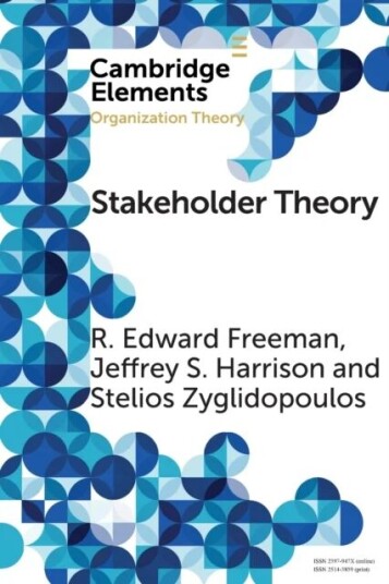 Stakeholder Theory Av R. Edward (University Of Virginia) Freeman, Jeffrey S. (University Of Richmond) Harrison, Stelios Zyglidopoulos