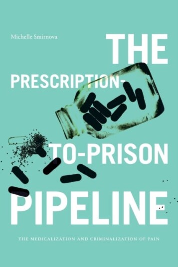 The Prescription-To-Prison Pipeline Av Michelle Smirnova