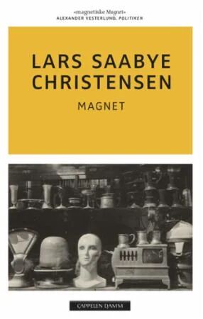 Magnet Av Lars Saabye Christensen