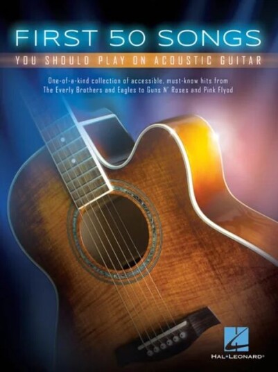 First 50 Songs You Should Play On Acoustic Guitar Av Hal Leonard Publishing Corporation First 50 Songs You Should Play On Acoustic Guitar Av Hal Leonard Publishing Corporation