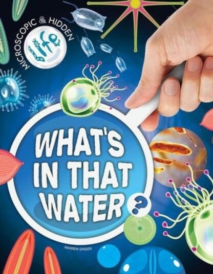 What’s in That Water? What’s in That Water?
