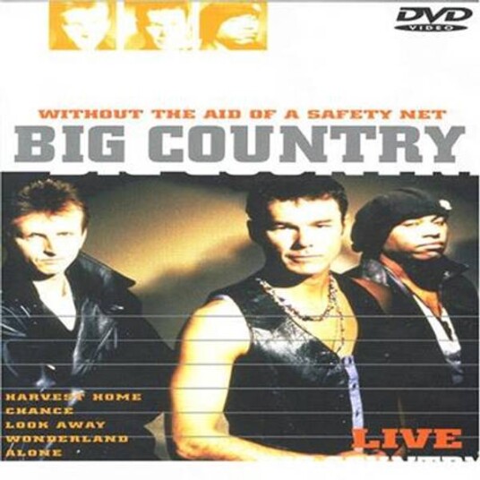 Big Country Without The Aid Of A Safety Net DVD