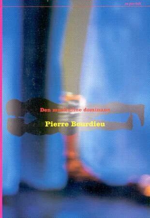 Den Maskuline Dominans Av Pierre Bourdieu