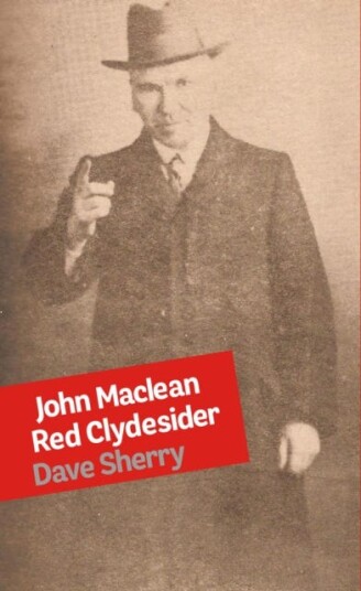 John Maclean: Red Clydesider John Maclean: Red Clydesider