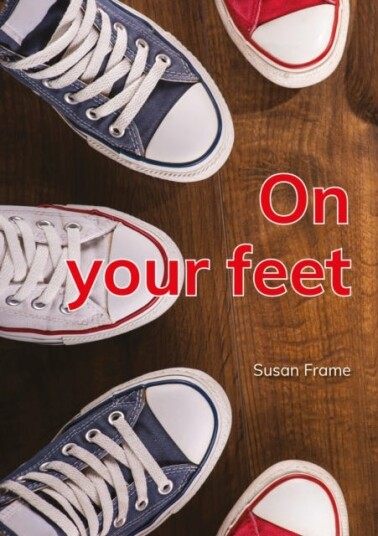 On your feet On your feet