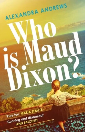 Who Is Maud Dixon? Av Alexandra Andrews