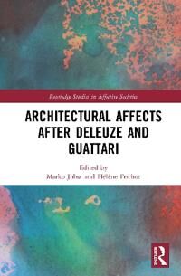 Jobst, Marko Architectural Affects after Deleuze and Guattari (0367376504)
