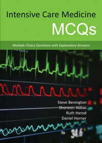 Intensive Care Medicine Mcqs Av Dr Shoneen Abbas, Dr Ruth Herod, Dr Daniel Horner
