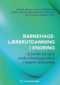 Barnehagelærerutdanning I Endring Av Anna Moxnes