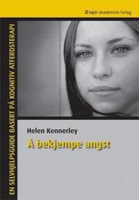 Å Bekjempe Angst Av Helen Kennerley
