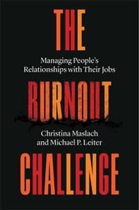 The Burnout Challenge Av Christina Maslach, Michael P. Leiter