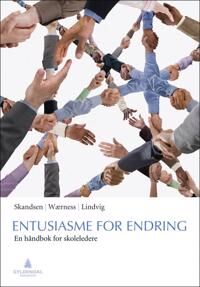 Entusiasme For Endring Av Yngve Lindvig, Tore Skandsen, Jarl Inge Wærness