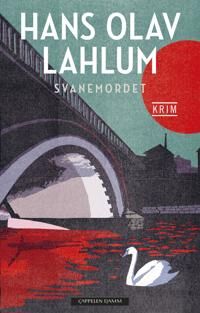 Svanemordet - Lahlum Hans Olav, Krimroman fra Cappelen Damm
