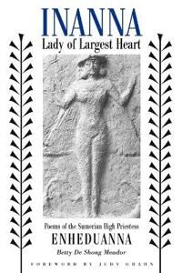 Inanna, Lady Of Largest Heart Av Betty De Shong Meador