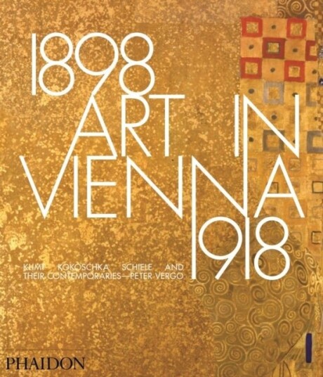 Art in Vienna 1898 1918