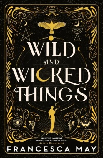 Wild And Wicked Things Av Francesca May