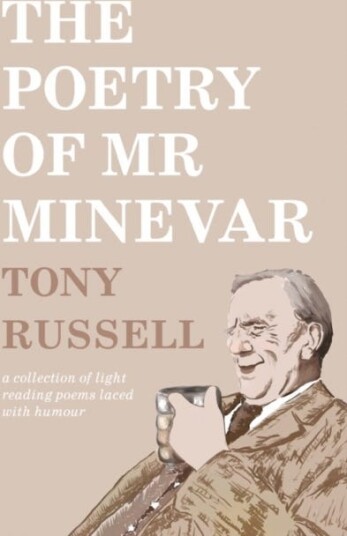 The Poetry Of Mr Minevar Av Tony Russell