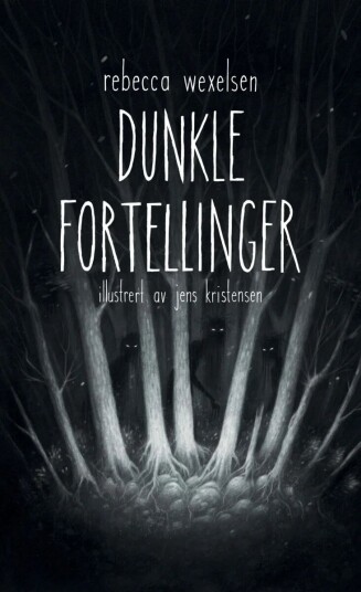 Dunkle Fortellinger Av Rebecca Wexelsen