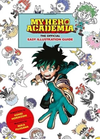 My Hero Academia: The Official Easy Illustration Guide Av Kohei Horikoshi