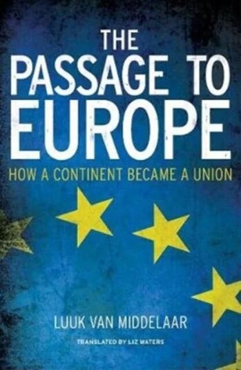 The Passage To Europe Av Luuk Van Middelaar