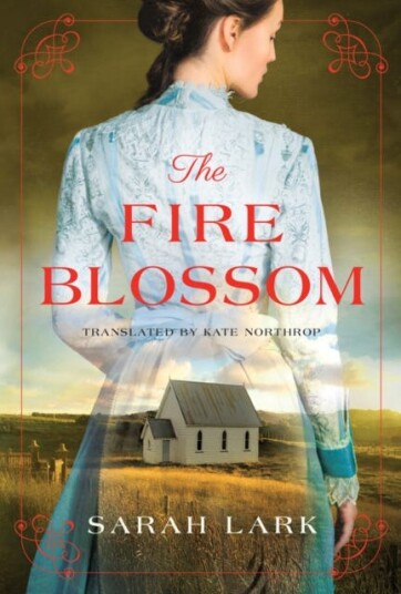 The Fire Blossom Av Sarah Lark The Fire Blossom Av Sarah Lark
