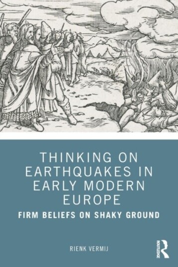 Thinking on Earthquakes in Early Modern Europe Thinking on Earthquakes in Early Modern Europe