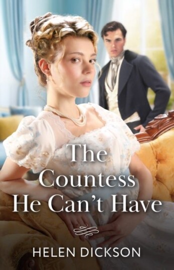 The Countess He Can't Have The Countess He Can't Have