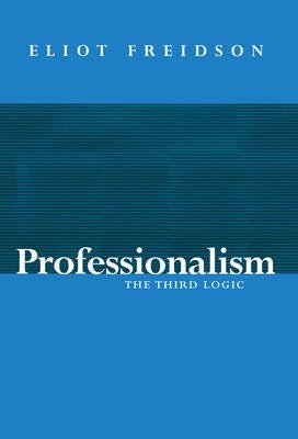 Professionalism Av Eliot (University Of California San Francisco Us) Freidson
